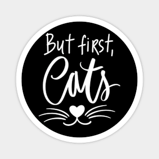 "But First, Cats!" T-Shirt - Embrace Your Love for Felines with Style Magnet